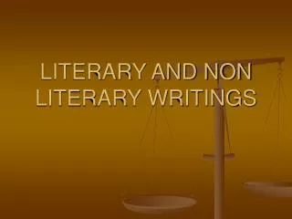 LITERARY AND NON LITERARY WRITINGS
