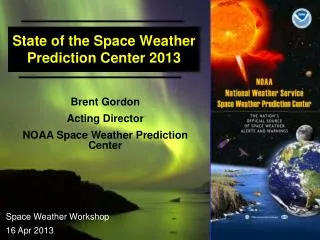 State of the Space Weather Prediction Center 2013