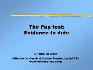 The Pap test: Evidence to date