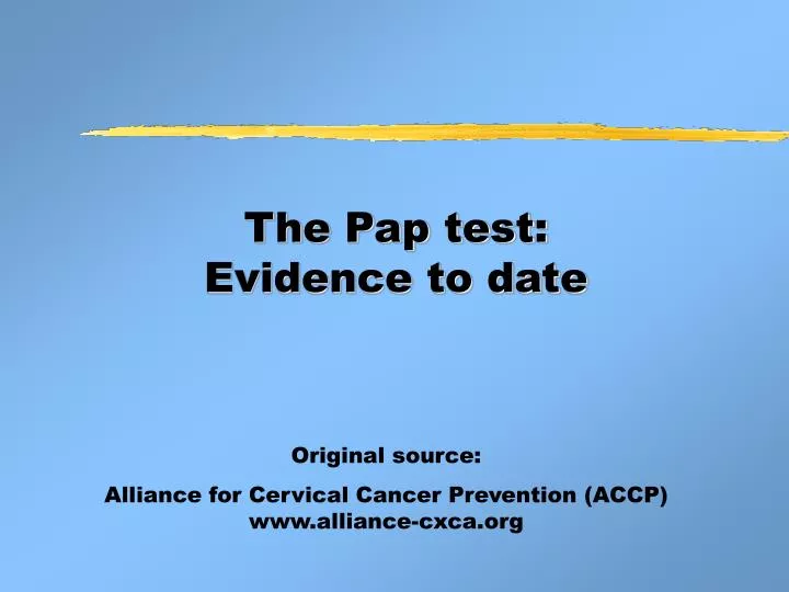 the pap test evidence to date