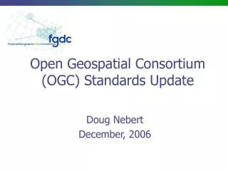 Open Geospatial Consortium (OGC) Standards Update