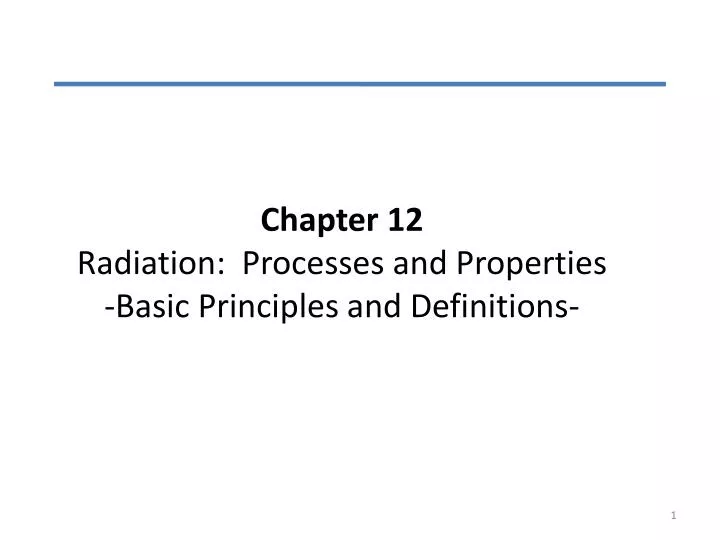 chapter 12 radiation processes and properties basic principles and definitions