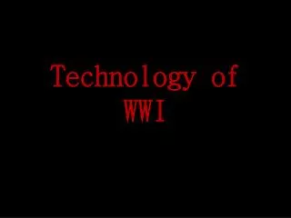 Technology of WWI