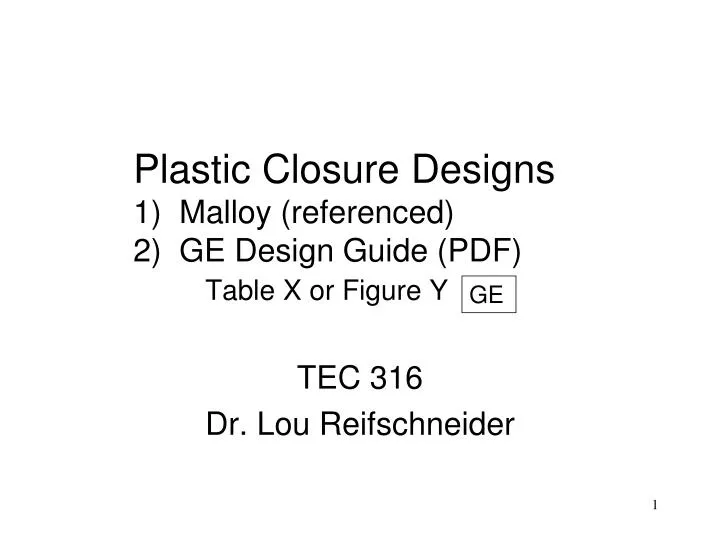 plastic closure designs 1 malloy referenced 2 ge design guide pdf table x or figure y