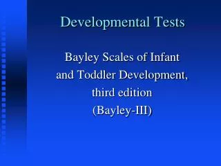 Developmental Tests