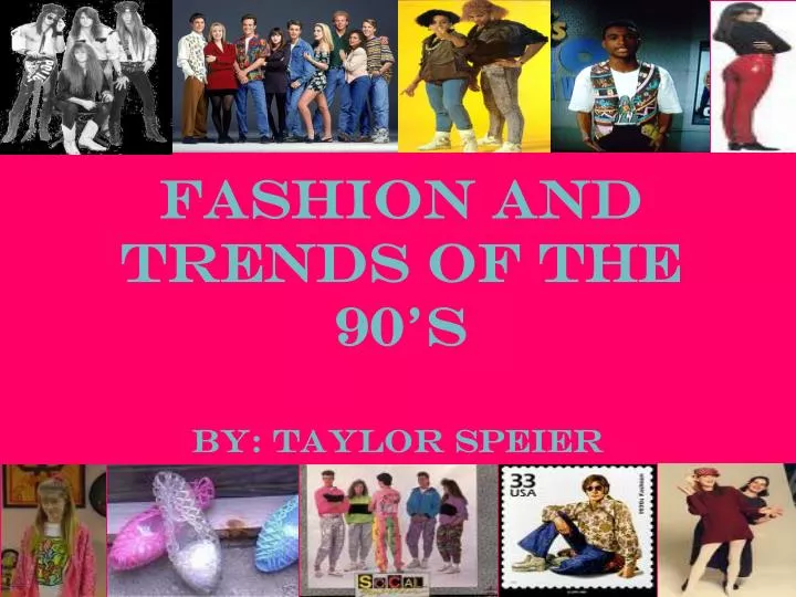 fashion and trends of the 90 s