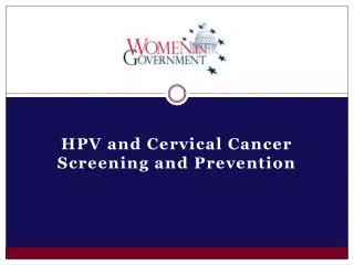 HPV and Cervical Cancer Screening and Prevention