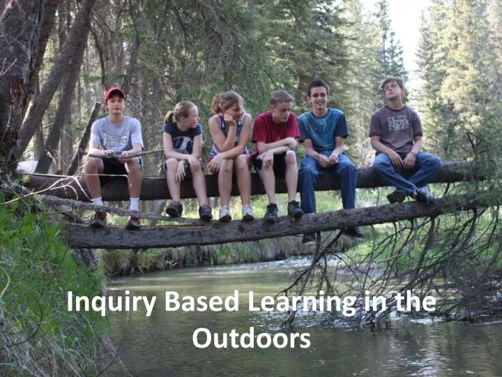 inquiry based learning in the outdoors