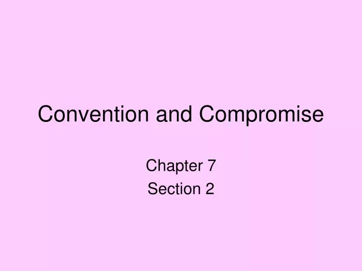 convention and compromise