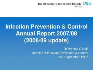 Infection Prevention &amp; Control Annual Report 2007/08 (2008/09 update)
