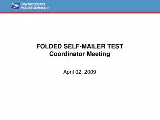 FOLDED SELF-MAILER TEST Coordinator Meeting