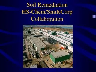 Soil Remediation HS-Chem/SmileCorp Collaboration