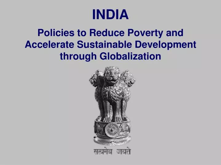 india policies to reduce poverty and accelerate sustainable development through globalization