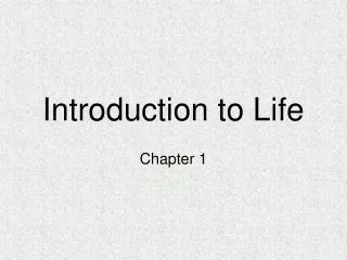 Introduction to Life