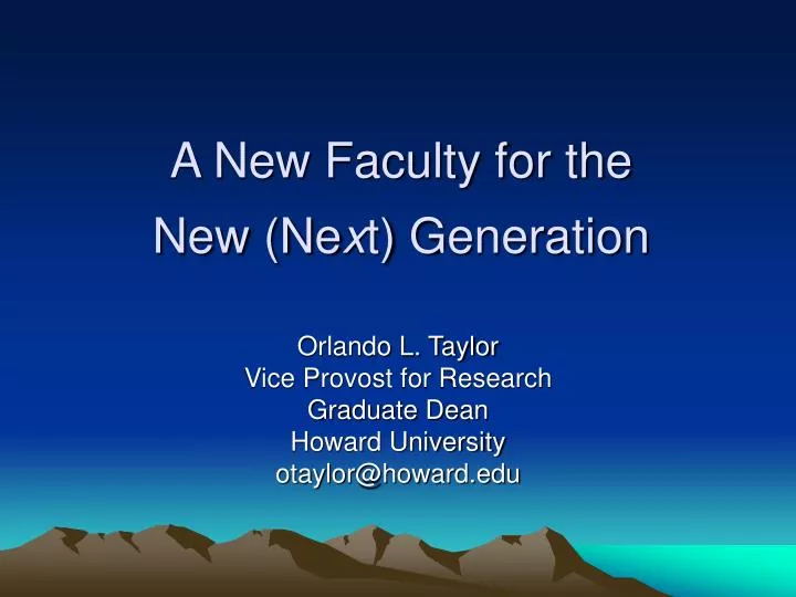 a new faculty for the new ne x t generation