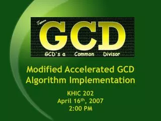 Modified Accelerated GCD Algorithm Implementation