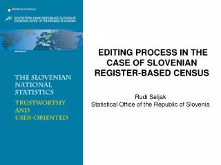 EDITING PROCESS IN THE CASE OF SLOVENIAN REGISTER-BASED CENSUS