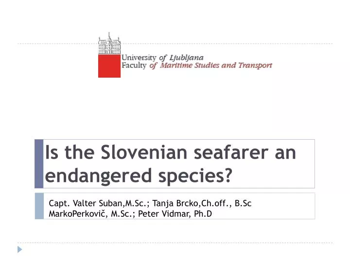 is the slovenian seafarer an endangered species