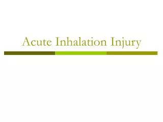 Acute Inhalation Injury