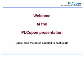 Welcome at the PLCopen presentation