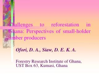 Challenges to reforestation in Ghana: Perspectives of small-holder timber producers