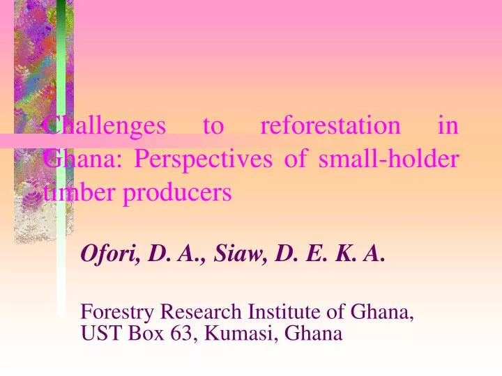 challenges to reforestation in ghana perspectives of small holder timber producers