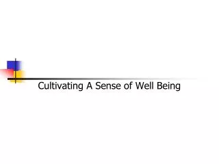 Cultivating A Sense of Well Being