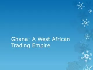 Ghana: A West African Trading Empire