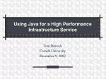 Using Java for a High Performance Infrastructure Service - slide 1