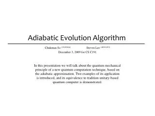 Adiabatic Evolution Algorithm