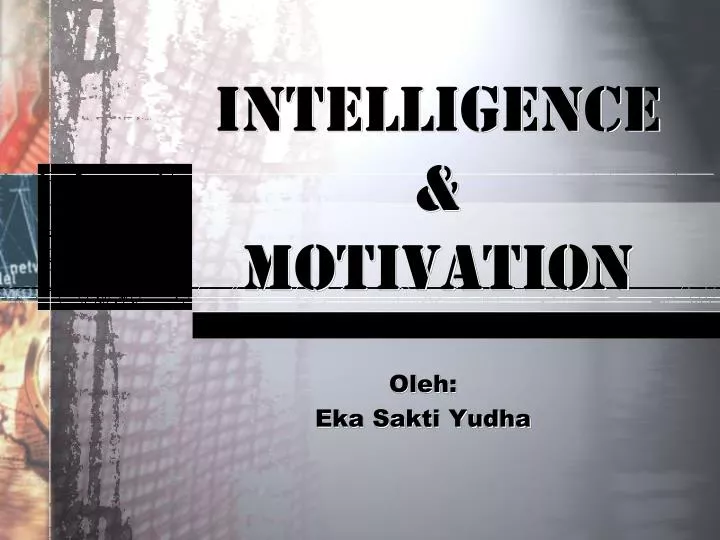 intelligence motivation