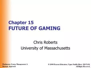 Chapter 15 FUTURE OF GAMING