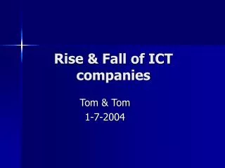 Rise &amp; Fall of ICT companies