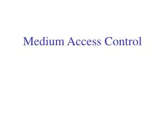 Medium Access Control