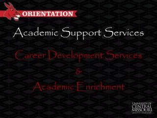 Academic Support Services Career Development Services &amp; Academic Enrichment