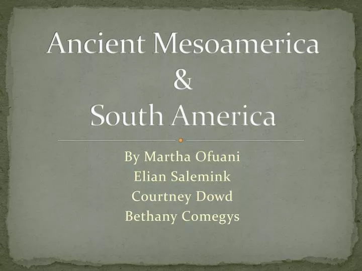 ancient mesoamerica south america