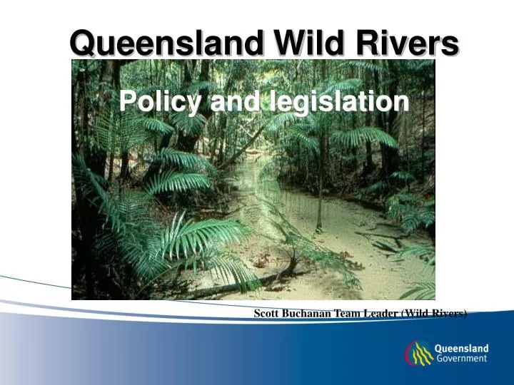 queensland wild rivers policy and legislation