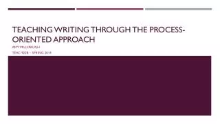 Teaching Writing Through the Process-Oriented Approach