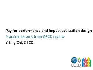 Pay for performance and impact evaluation design Practical lessons from OECD review