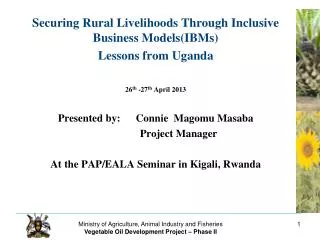 Securing Rural Livelihoods Through Inclusive Business Models(IBMs) Lessons from Uganda