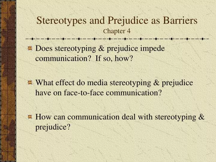 stereotypes and prejudice as barriers c hapter 4