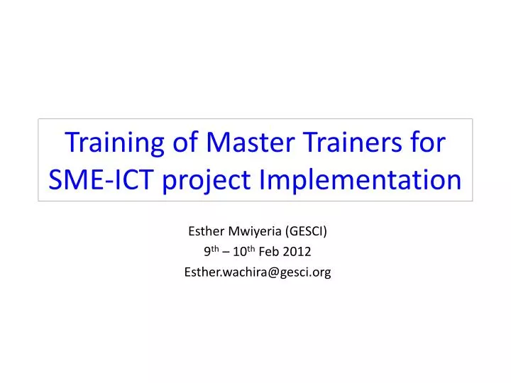training of master trainers for sme ict project implementation