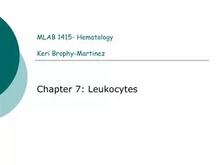 MLAB 1415- Hematology Keri Brophy-Martinez