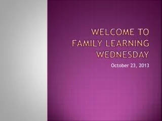 Welcome to Family Learning Wednesday