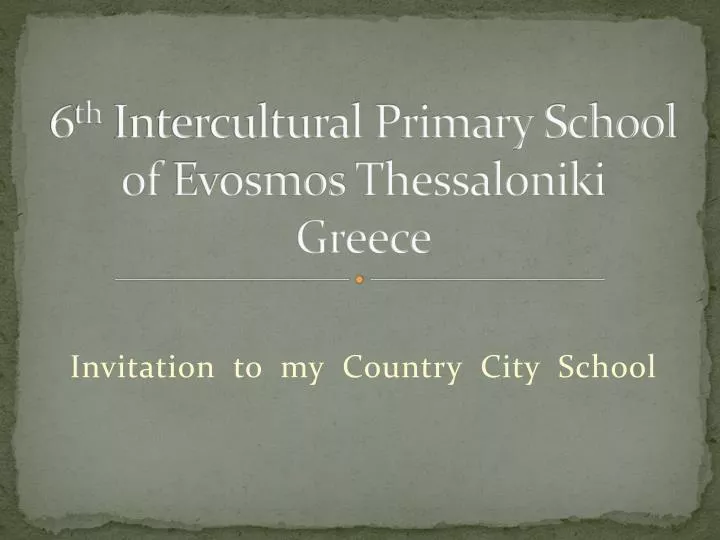 6 th intercultural primary school of evosmos thessaloniki greece