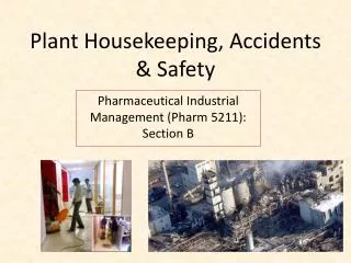 Plant Housekeeping, Accidents &amp; Safety