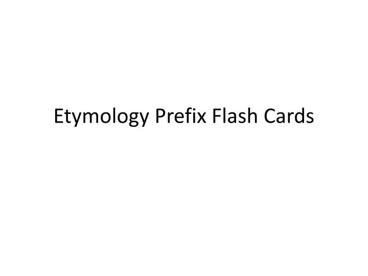 etymology prefix flash cards