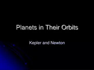 Planets in Their Orbits