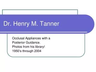 Dr. Henry M. Tanner