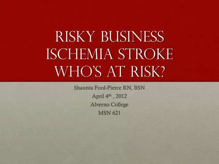 risky business ischemia stroke who s at risk